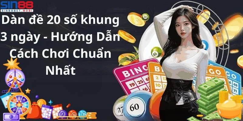 dàn đề 20 số khung 3 ngày