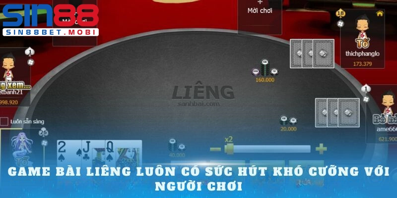 Game bài Liêng luôn có sức hút khó cưỡng với người chơi