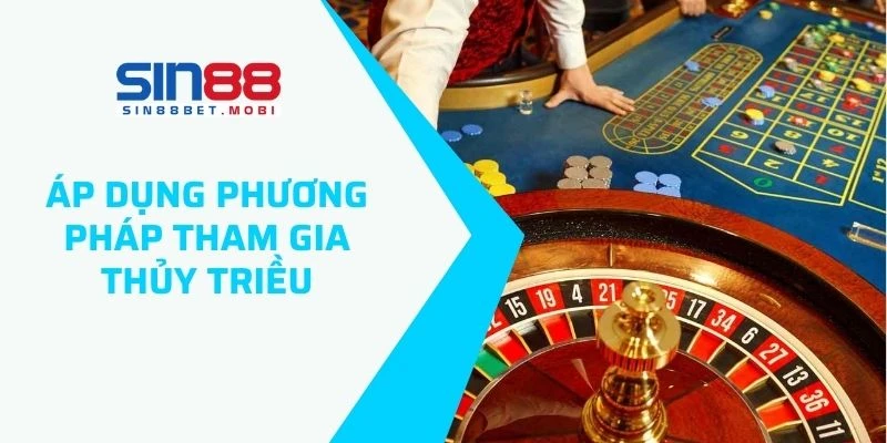 Áp dụng phương pháp tham gia thủy triều để giành chiến thắng