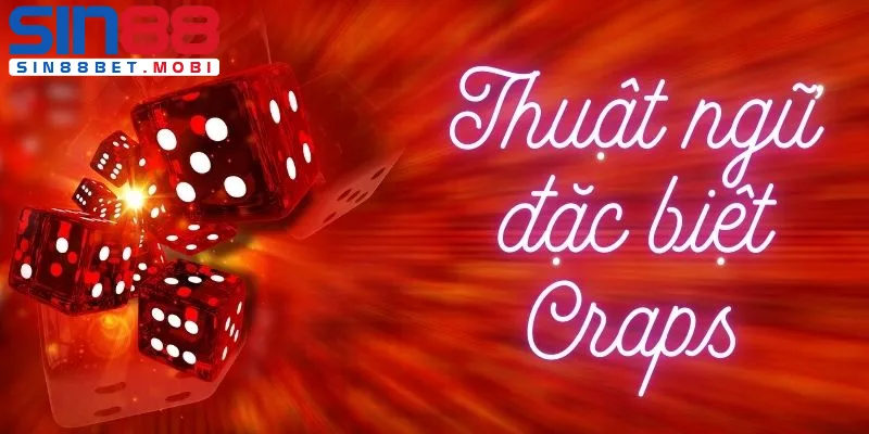 Nhóm thuật ngữ đặc biệt của game craps